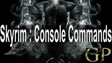 Skyrim : Console Commands