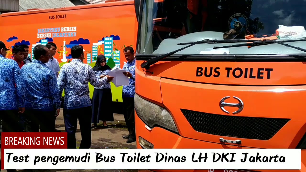Test Pengemudi Bus Toilet Dinas LH DKI Jakarta. YouTube