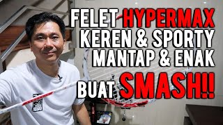 Felet Hypermax Keren Sporty Cocok Bener Buat Yang Suka Smash Enak Mantap