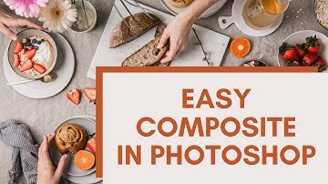 How To Create An Easy Composite In Photoshop