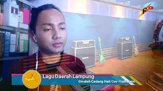 Download Lagu Ginalah Cadang Hati ( lirik) -lagu lampung-official musik \u0026 video-cov yudha MP3