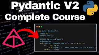 Pydantic V2  Full Course  Learn the BEST Library for Data Validation and Parsing