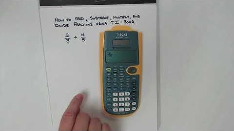 How to add, subtract, multiply, and divide fractions using the TI-30XS calculator.