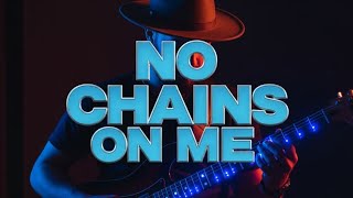  No Chains On Me  Blues Of Grace    