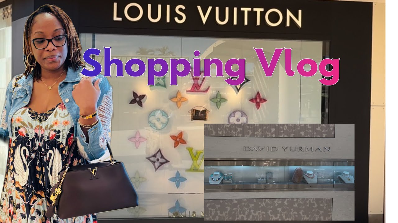 Louis Vuitton and David Yurman Shopping Vlog - YouTube