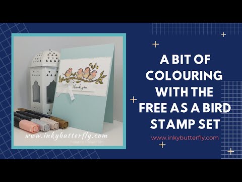 A Bit of Colouring with the Free as a Bird stamp set - YouTube