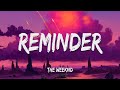 The Weeknd - Reminder (Lyrics) Mp3 Song
