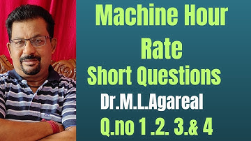 Machine Hour Rate short questions Q.no 1to 4 Dr.M.L.Agarwal||Rajusengupta classes||