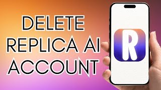 How Can You Delete The Replika AI Account
