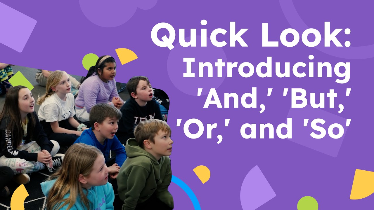 Video thumbnail for Quick Look: Introducing "And," "But," "Or," and "So"