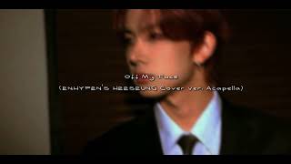 Off My Face [ENHYPEN'S HEESEUNG Cover Ver. Acapella]