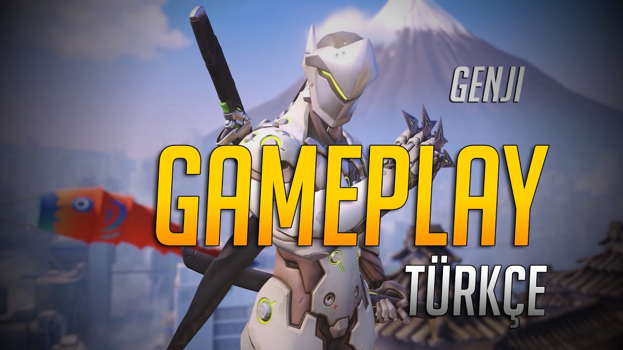 [Türkçe] Overwatch | #1 Gameplay - Genji ile takım oyununun önemi - YouTube