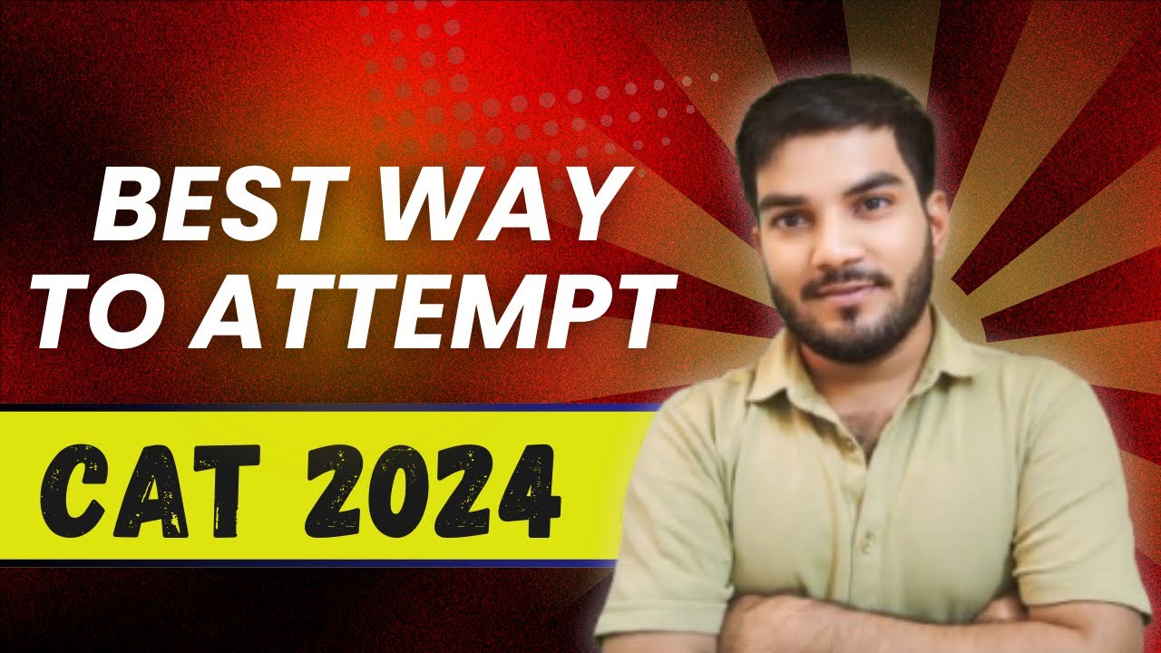 Best Way to Attempt CAT || CAT 2024 || Attempt Strategy - YouTube