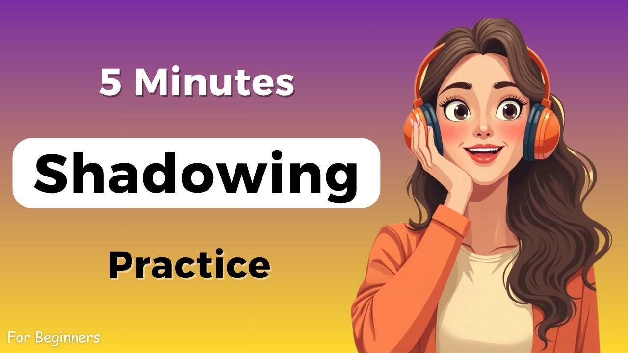 Speak English Fluently in Just 5 Minutes a Day | Shadowing Daily ...