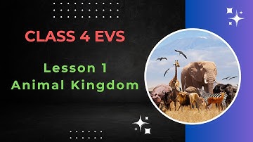 Class 4 EVS Lesson 1 – Animal Kingdom | 4th Standard Environmental Studies