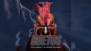 El Chetos - Julio García Y Su Equipo Activado