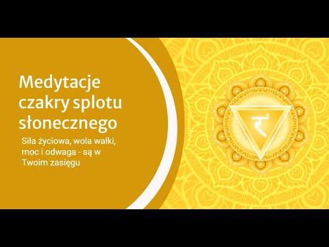 Odblokowanie💛 czakry splotu słonecznego 💛💛💛 medytacja czakry splotu słonecznego 💛💛💛 sprawdź to!