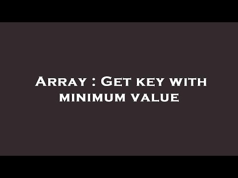 Array : Get key with minimum value