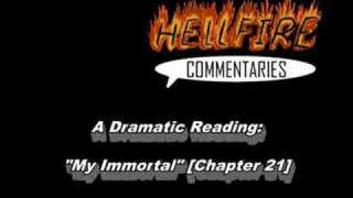 A HellfireComms Dramatic reading - My Immortal [Chapter 21]