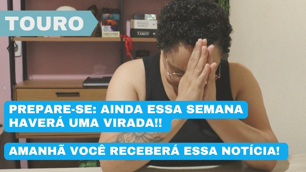 ♉TOURO — MEU DEUS! PREPARE-SE PARA UMA VIRADA HISTÓRICA! VAI SE MANIFESTAR AMANHÃ MESMO!