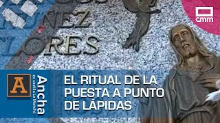 El ritual de la puesta a punto de lápidas