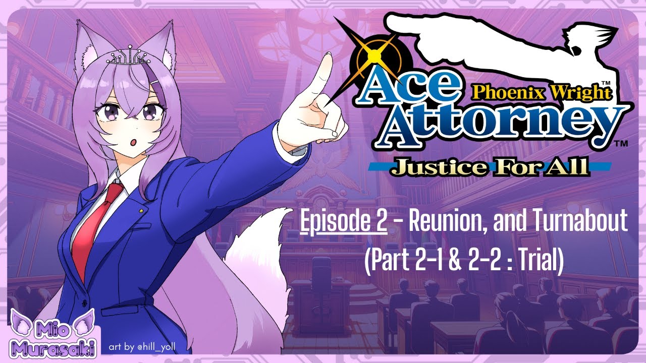 Ace Attorney - Justice For All - Ep 2 - Reunion, and Turnaround - Part