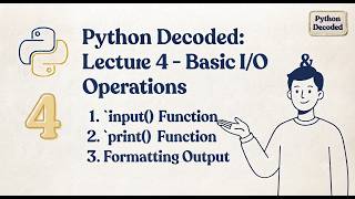 Python Full Course - Lec 4: Basic Input & Output (input() & print())