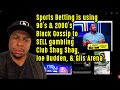Sports betting is using 90s black gossip to sell gambling club shay shay joe budden  gils arena