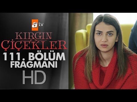 Kırgın Çiçekler 111. Bölüm Fragmanı