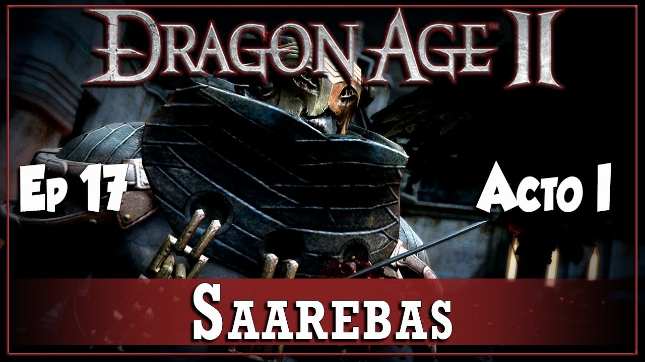 DRAGON AGE 2 | Saarebas | Ep17 - Acto I | Gameplay Español - YouTube