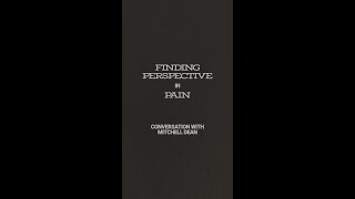 Finding Perspective in Pain