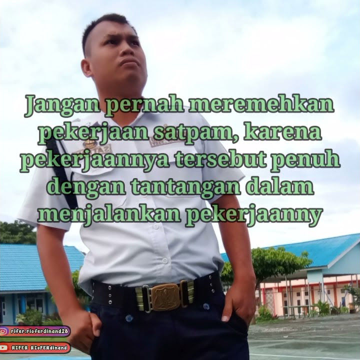 Story WA || Jangan Pernah Meremehkan Pekerjaan Satpam