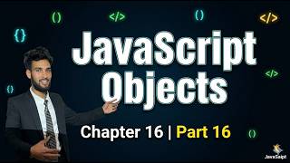 JavaScript Objects Explained 🔥 | Properties, Methods, this &amp; Destructuring | Chapter 16
