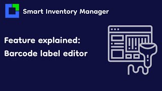 13 Simple Inventory Manager feature explained: Barcode Label Editor
