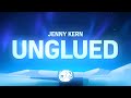 Jenny Kern - Unglued (Lyrics)