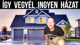 Ingatlan ... hogyan vegyél ingyen házat? lakáshitel