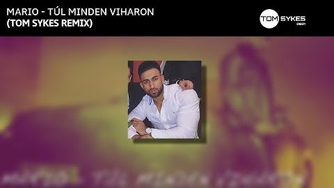 MARIO - Túl minden viharon (Tom Sykes Remix)