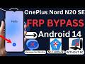 OnePlus Nord N20 SE FRP Bypass Android 14 Without Computer | Not Working Messages/Youtube | FRP 2024