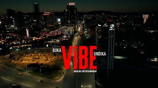 Buka & Undika - Vibe / Official MV/