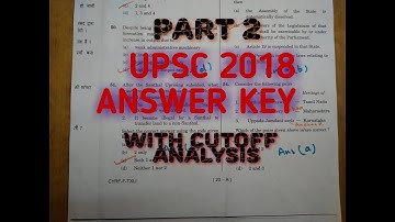 Part 2- UPSC Prelims 2018 Answer Key  - GS Paper 1- UPSC/ IAS and cutoff analysis by Manoj