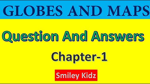 Globes and Maps Question and Answers | @SmileyKidz5 |