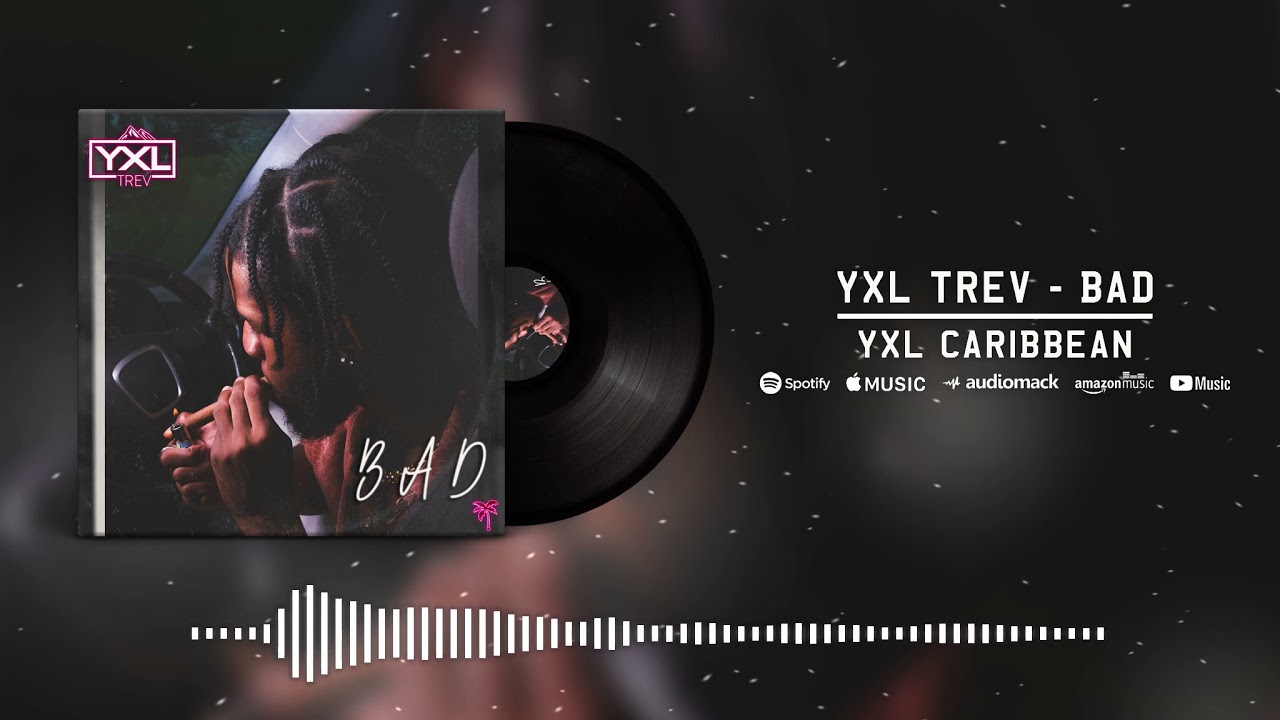 Παρακολούθηση YXL Trev - Bad (Official Audio) στο YouTube Παρακολούθηση YXL Trev - Bad (Official Audio) στο YouTube