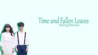 Time and Fallen Leaves - Akdong Musician Lyrics (HAN/ROM/ENG)