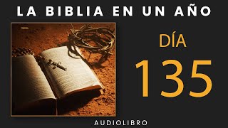 La Biblia En Un Año | Día 135