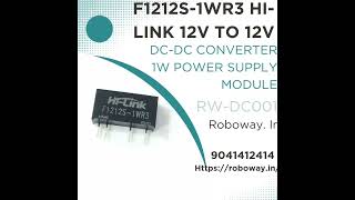 F1212S-1WR3 Hi-link 12V to 12V DC-DC Converter 1W Power Supply Module #youtube #electroniccomponents F1212S-1WR3 Hi-link 12V to 12V DC-DC Converter 1W Power Supply Module #youtube #electroniccomponents