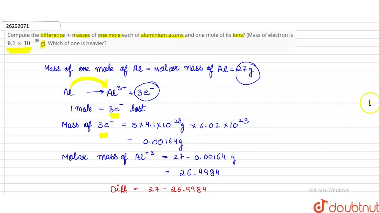 Compute The Difference In Masses Of One Mole Each Of Aluminium Atoms And On Youtube Compute The Difference In Masses Of One Mole Each Of Aluminium Atoms And On Youtube