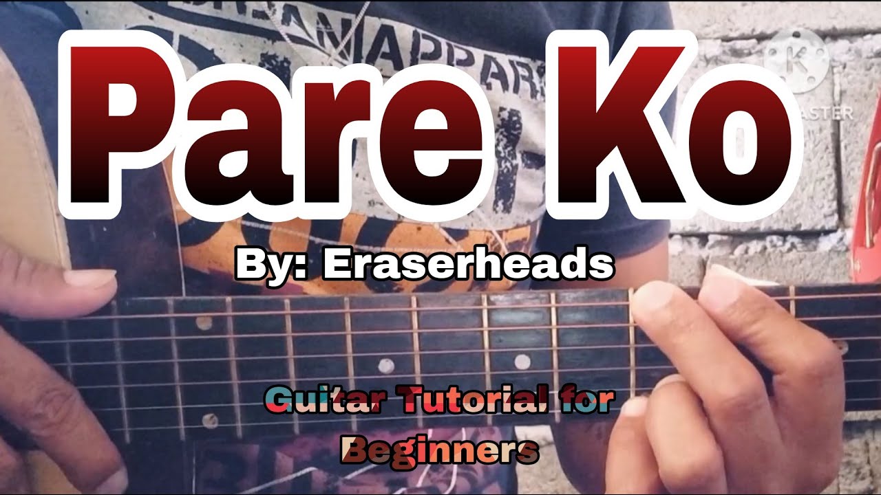 " Pare Ko " _ By Eraserheads [ Basic Guitar Tutorial ] very easy