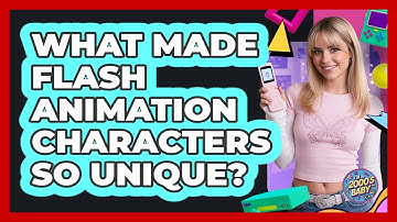 What Made Flash Animation Characters So Unique? - I