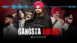 Gangsta Rollin Mashup| Shubh x Sidhu Moosewala x AP Dhillon| We Rollin x Goat| New LoFi Songs 2024