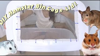 DIY HAMSTER BIN CAGE LID // Making My Hamster a NEW BIN CAGE!